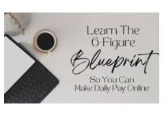 Learn our proven 6-figure online blueprint. Earn daily pay by working 2 hours a day!